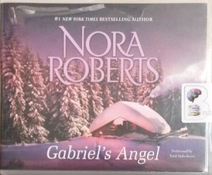 Gabriel's Angel written by Nora Roberts performed by Todd Haberkorn on Audio CD (Unabridged)